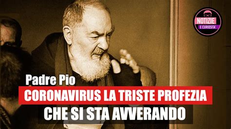 Padre Pio LA TRISTE E TREMENDA PROFEZIA CHE SI STA AVVERANDO YouTube