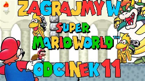 Zagrajmy W Super Mario World 11 Bowser I Zakończenie Youtube