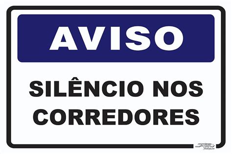 Placa Aviso Silêncio nos Corredores Afonso Sinalizações