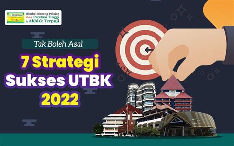 Tak Boleh Asal Ini 7 Strategi Sukses UTBK 2022 Bimbel Islami