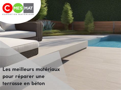 Les meilleurs matériaux pour réparer une terrasse en béton