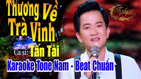 Karaoke Thương Về Trà Vinh Tone Nam Bb minor Tấn Tài Thương Về