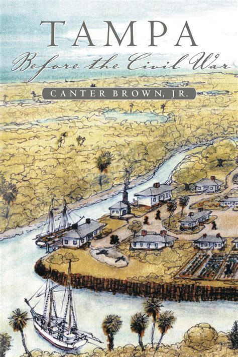 Tampa Before The Civil War University Of Tampa Press
