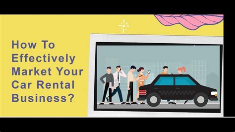 How To Effectively Market Your Car Rental Business Youtube