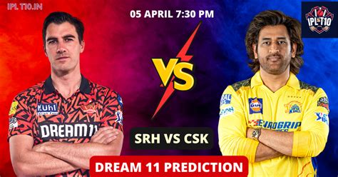 Srh Vs Csk Dream Prediction For Match In Ipl Featuring