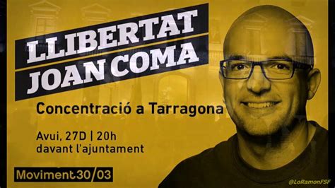 Concentració en suport a Joan Coma a Tarragona YouTube