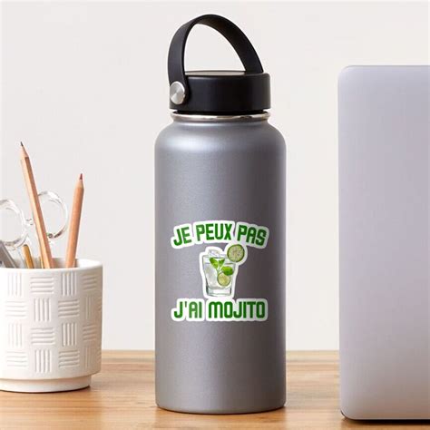 Maillot Je Peux Pas J Ai Mojito Humour Polo Mojito Drole Sticker For