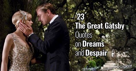 23 The Great Gatsby Quotes on Dreams and Despair