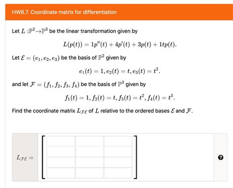 Solved Hw67 Coordinate Matrix For Differentiation Let L P2 Yp3 Be The Linear Transformation