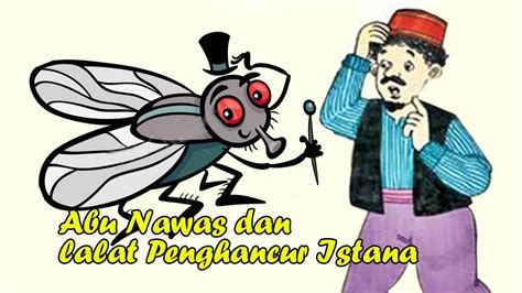 Kisah Lucu Abu Nawas Dan Lalat Perusak Istana Raja Harun Youtube