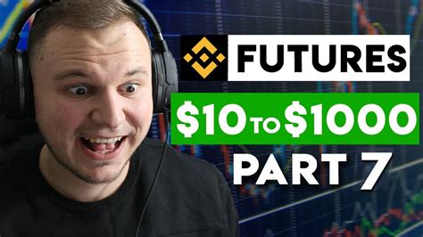 Turn 10 Into 1000 Binance Futures Trading Part 7 Bitcoin Leverage Trading Tutorial Youtube