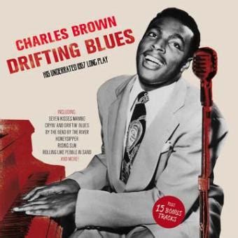 Drifting Blues His Underrated 1957 Long Play Inclus 15 Titres Bonus Et