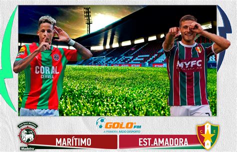 CS Marítimo 2 1 CF Estrela da Amadora 2 3 G P Relato Segunda