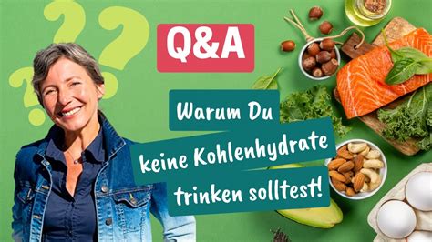 Q And A Warum Du Keine Kohlenhydrate Trinken Solltest YouTube