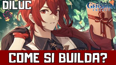 Guida Build Completa Diluc Genshin Impact Ita Youtube