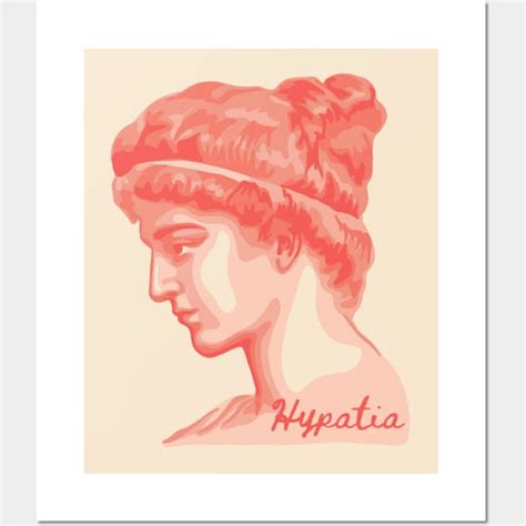 Hypatia Of Alexandria Hypatia Posters And Art Prints Teepublic