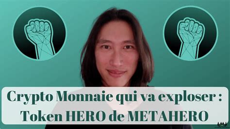 Crypto Monnaie Pépite qui va exploser en 2022 Token HERO de Metahero