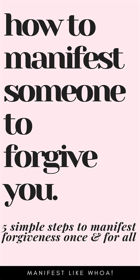 How To Manifest Someone To Forgive You In 5 Steps Manifest Like Whoa