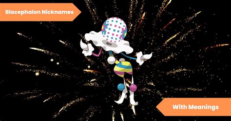 50 Blacephalon Nicknames Brilliant Ballad Lets Learn Slang