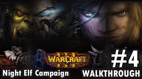 Warcraft Reign Of Chaos Night Elf Campaign Chapter The