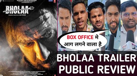 Bholaa Trailer Public Reaction Bhola Trailer Public Review