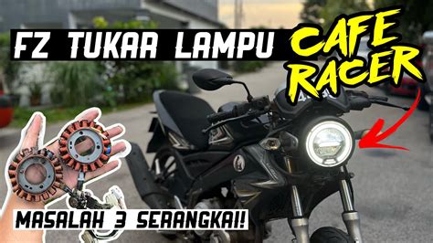 FZ150 Tukar Lampu LED Cafe Racer Projek Neo Cafe Racer Bermula