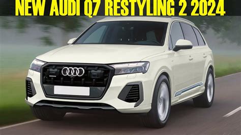 2024 2025 New Audi Q7 Restyling 2 First Look YouTube