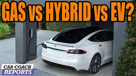 Gas Hybrid Or Electric Choosing The Perfect Car For You Youtube