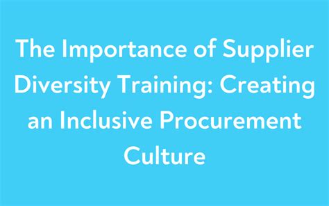 The Importance Of Supplier Diversity Training Creating An Inclusive