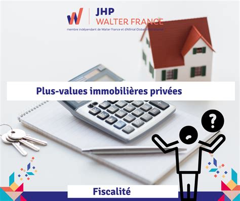 Plus values immobilières privées précisions