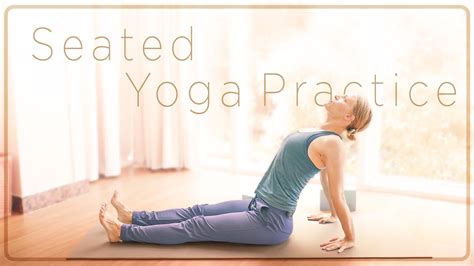 Easy To Follow Seated Yoga Practice Youtube