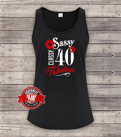 Sassy Fabulous Classy 40 40th Birthday 40th Birthday Ts Etsy