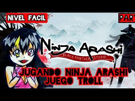 jugando ninja arashi nivel fácil parte 1 ninjaarashi juegos