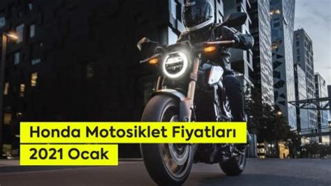 Honda Motor Fiyatlar Ocak Motosiklet Sitesi