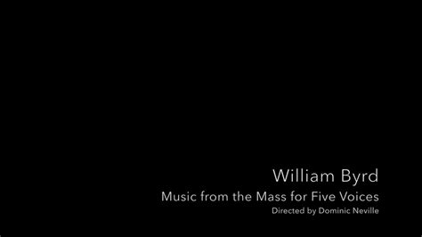 Extract From William Byrd Mass For Five Voices Conducted By Dominic Neville Youtube