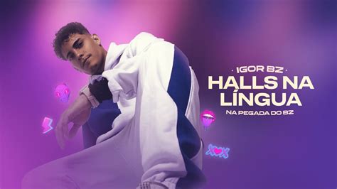 Igor Bz Halls Na L Ngua Youtube