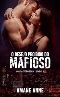 O Desejo Proibido Do Mafioso M Fia Vermelha Livro Ebook Resumo