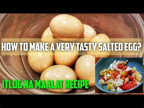 HOW TO MAKE A VERY TASTY SALTED EGG PAANO GUMAWA NG NAPAKASARAP NA