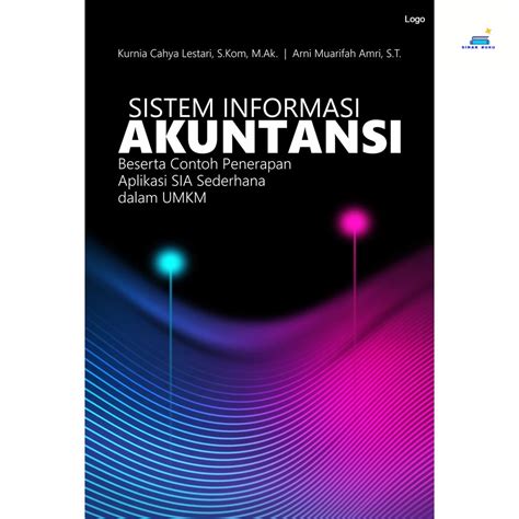 Jual Buku Sistem Informasi Akuntansi Beserta Contoh Penerapan Aplikasi