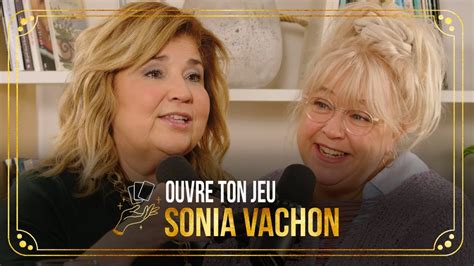 Sonia Vachon Ouvre Ton Jeu Avec Marie Claude Barrette Youtube