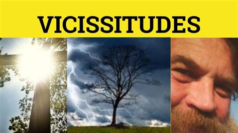 O Que Significa Vicissitudes - 🔵 Vicissitudes - Vicissitudes Meaning - Vicissitudes Examples - Formal ...