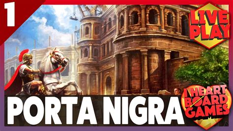 Porta Nigra Session Players Live Board Game Session From