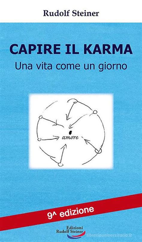 Capire Il Karma Una Vita Come Un Giorno Di Rudolf Steiner