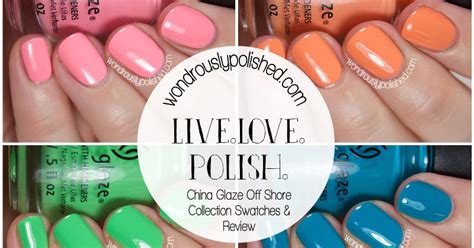 Wondrously Polished Live Love Polish China Glaze Nail Polish Swatches