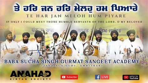 Te Har Jan Har Melho Hum Pyaree I Baba Sucha Singh Gurmat Sangeet