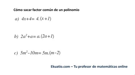 Cómo Sacar Factor Común En Un Polinomio Ejercicios Resueltos Paso A