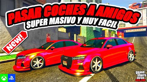 Como Pasar Coches A Amigos Super Masivo Y Facil En Gta Online Youtube