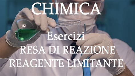 Reagente Limitante E Resa Di Reazione Problemi Stechiometria P