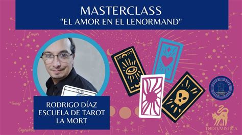 Masterclass El Amor En El Lenormand Con Rodrigo D Az Youtube