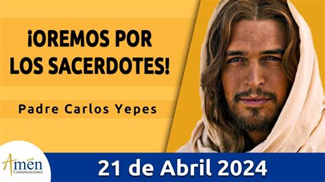 Evangelio De Hoy Domingo 21 Abril 2024 L Padre Carlos Yepes L Biblia L